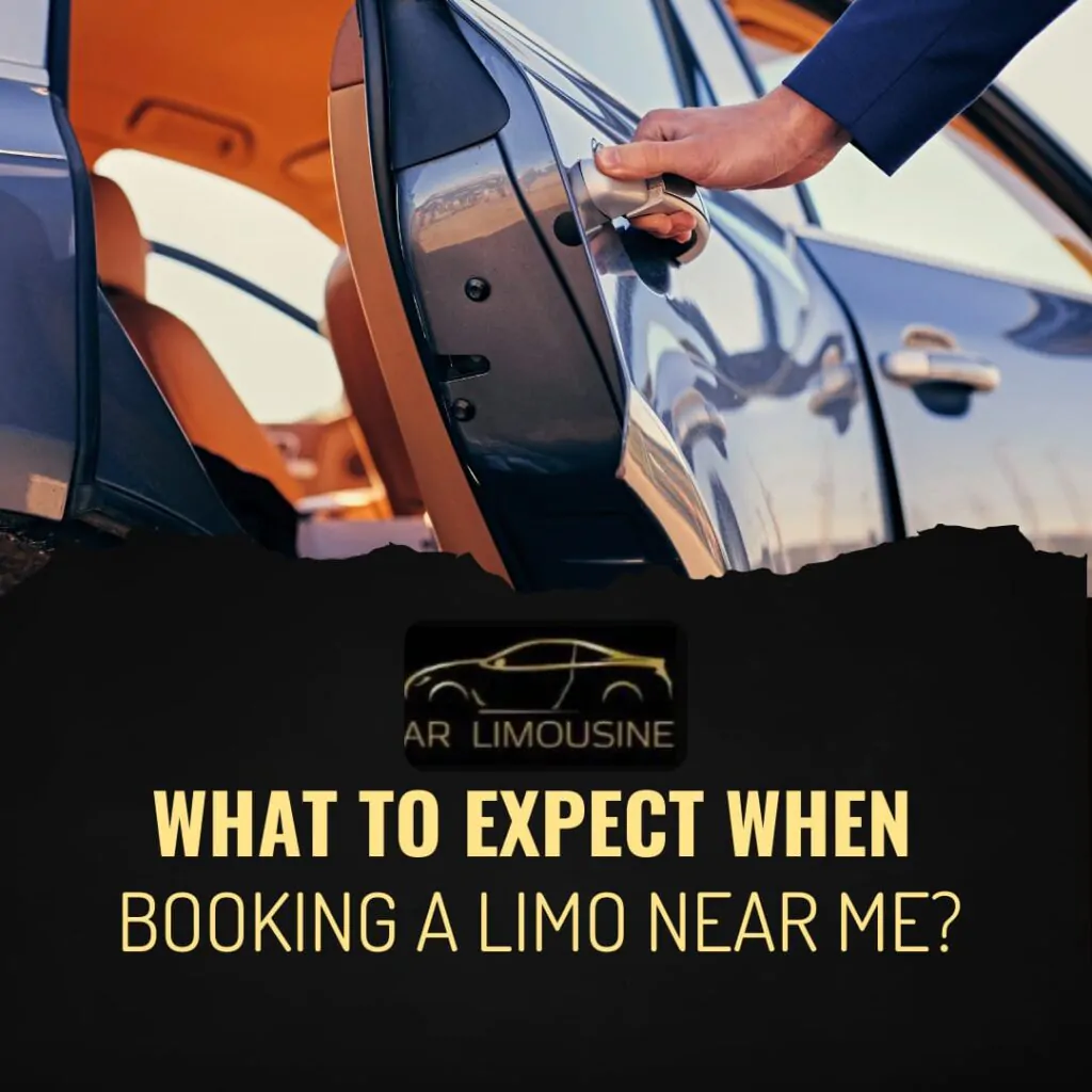 What to Expect When Booking a Limo Near Me?